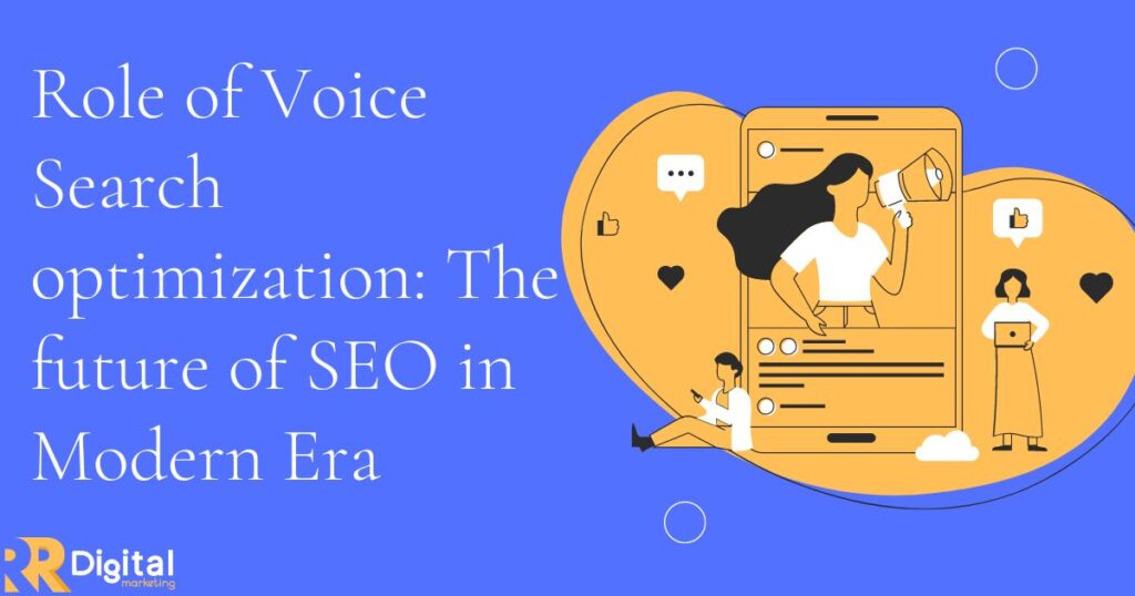 Role of Voice Search optimization - The future of SEO in Modern Era